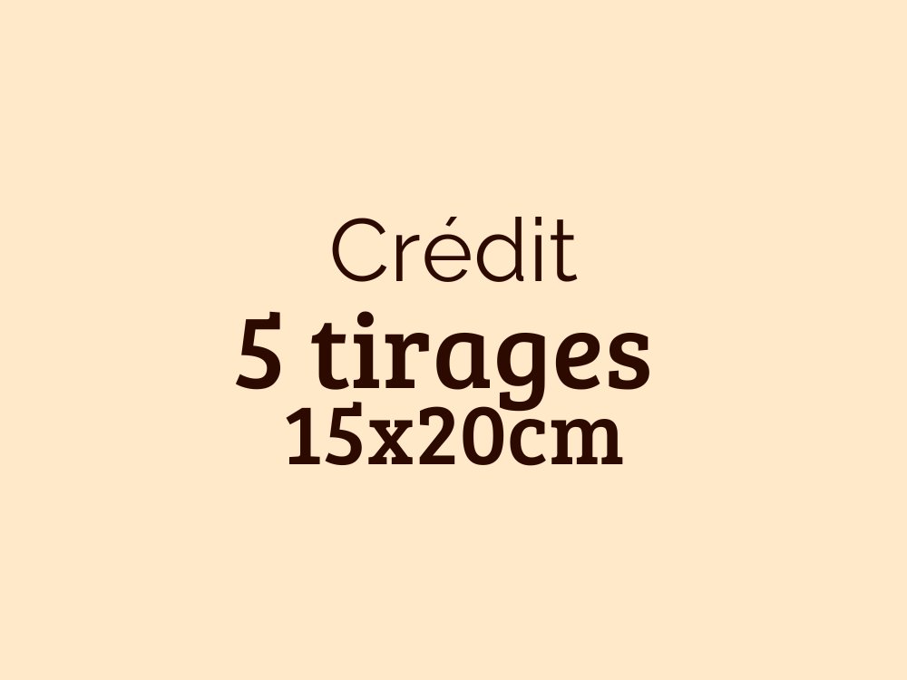 crédit 5 tirages 15x20cm